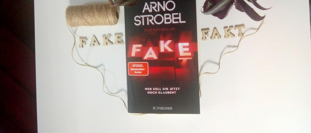 Arno Strobel Fake Thriller Buch mit Buchstaben Fake oder Fakt