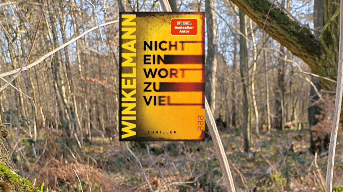 Andreas Winkelmann Thriller Nicht ein Wort zuviel im Wald